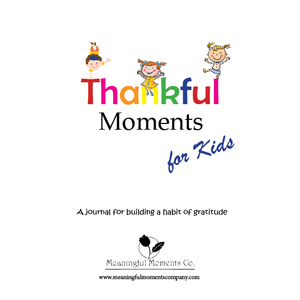 Thankful Moments: A Gratitude Journal for Kids